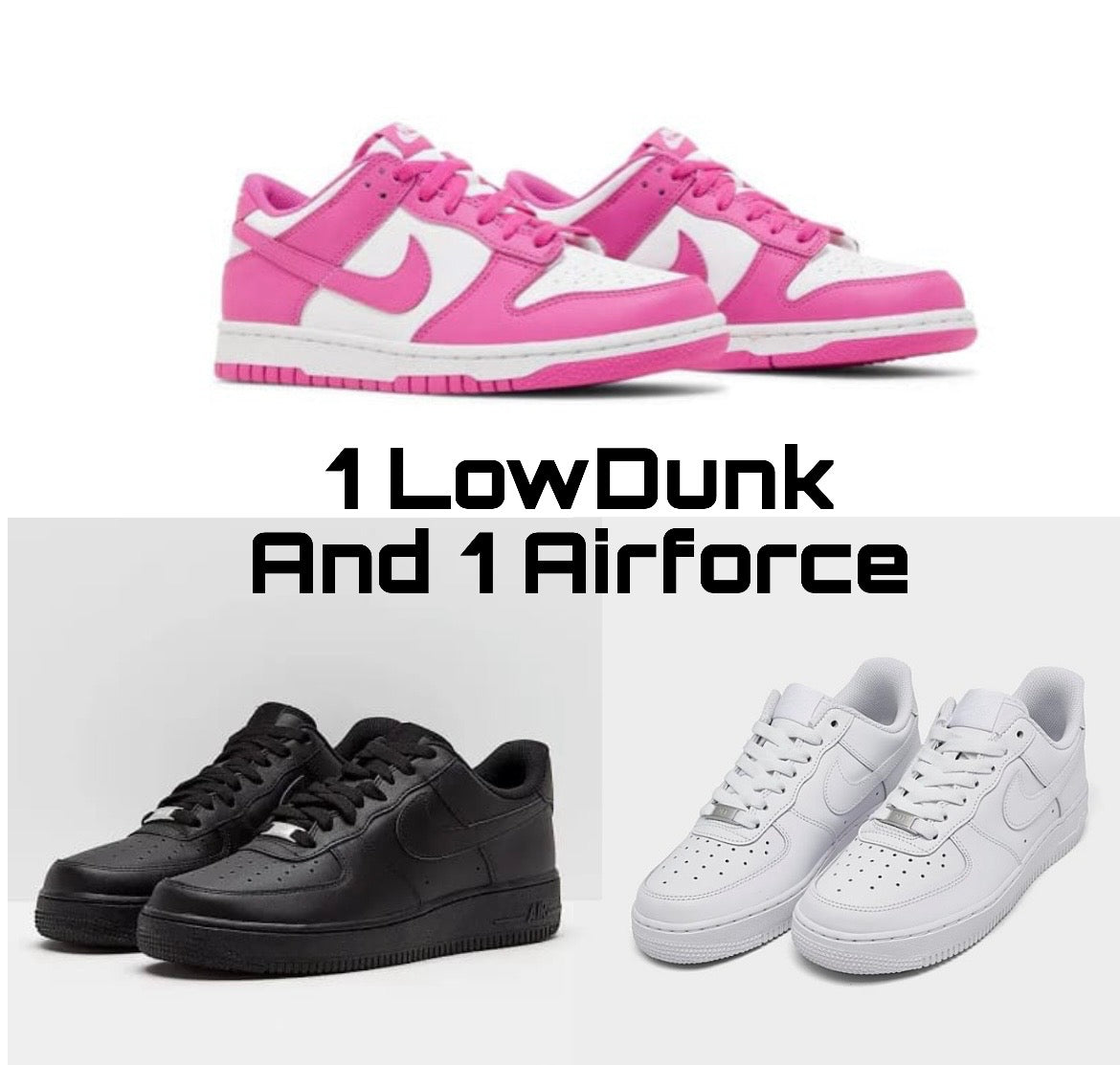 1 LowDunk + 1 Airforce combo