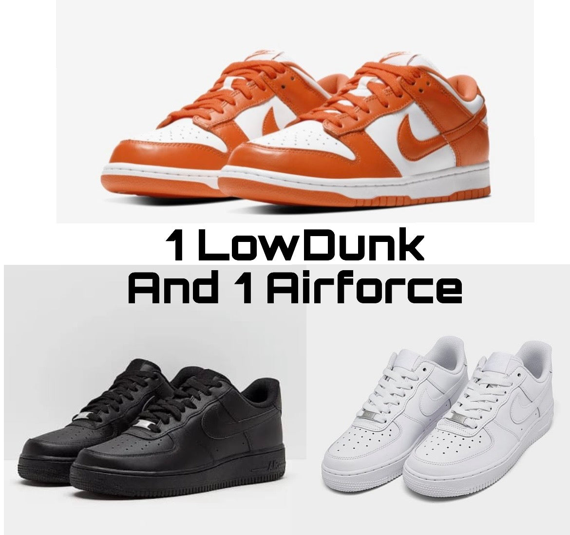 1 LowDunk + 1 Airforce combo