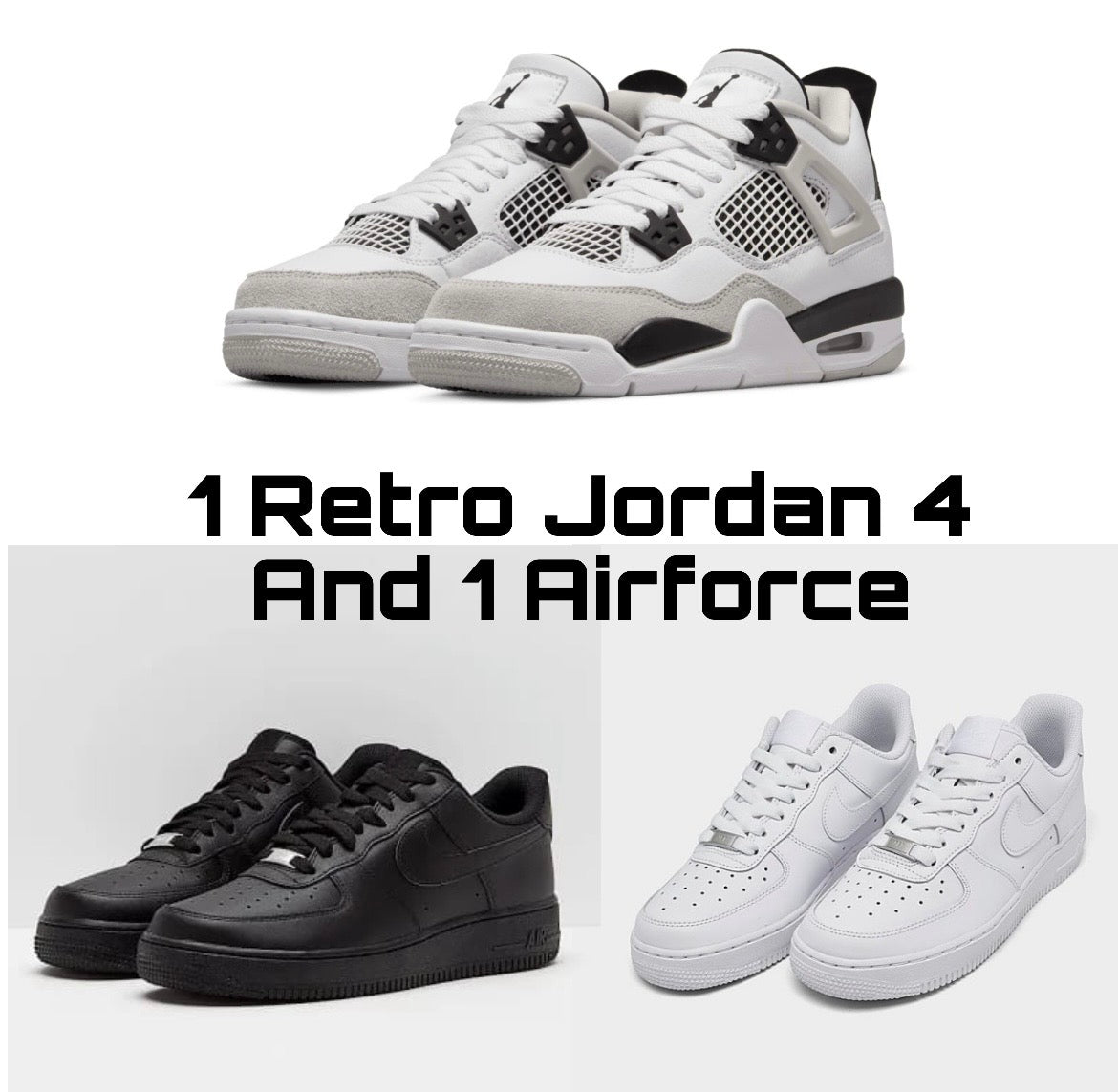 1 Jordan + 1 Airforce combo