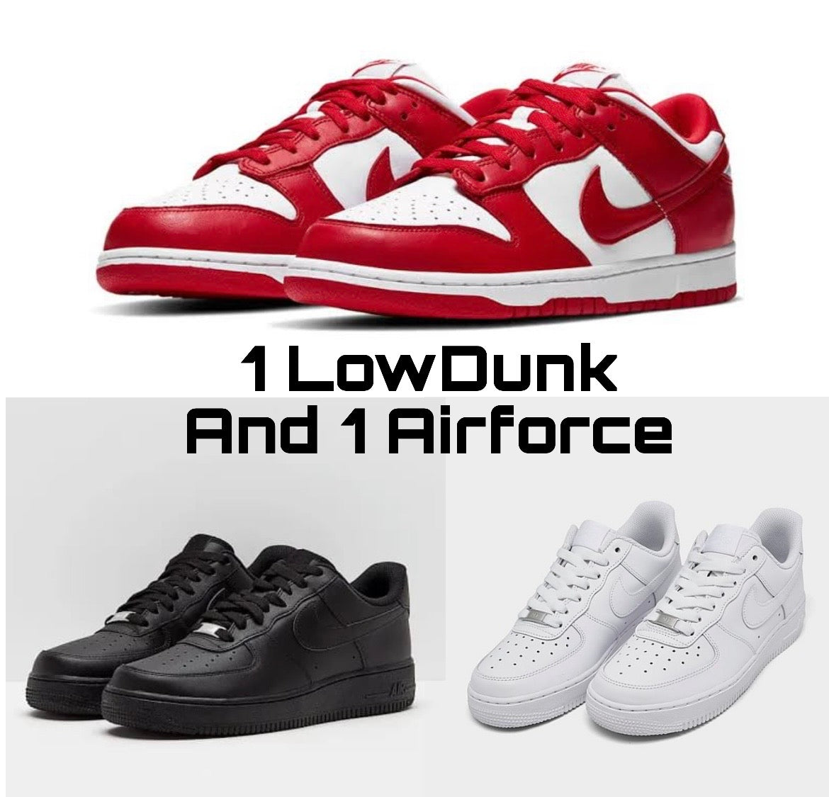 1 LowDunk + 1 Airforce combo